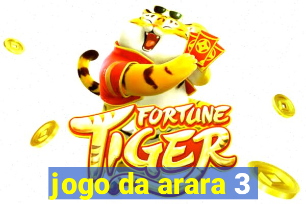 jogo da arara 3